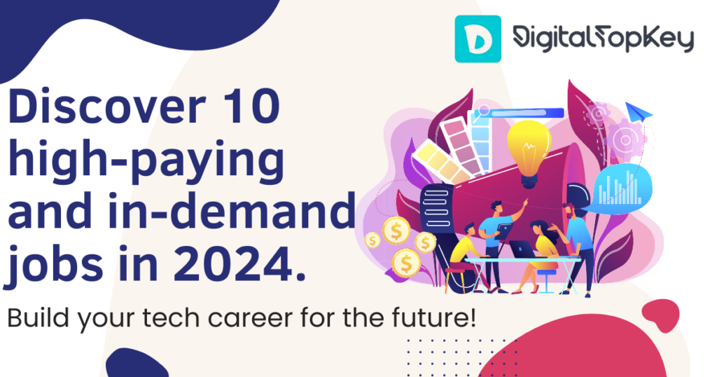 Discover 10 high-paying and in-demand jobs in 2024.